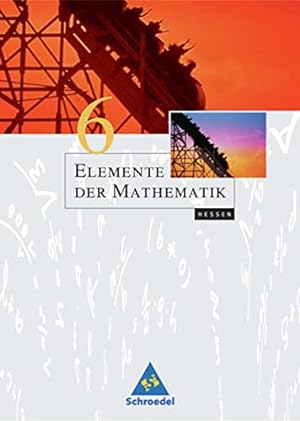 Bild des Verkufers fr Elemente der Mathematik 6 = Schuljahr 6. ; [Hauptbd.]. zum Verkauf von Antiquariat Buchhandel Daniel Viertel