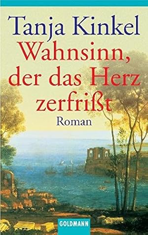 Seller image for Wahnsinn, der das Herz zerfrisst Roman for sale by Antiquariat Buchhandel Daniel Viertel