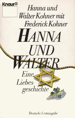 Imagen del vendedor de Hanna und Walter e. Liebesgeschichte a la venta por Antiquariat Buchhandel Daniel Viertel