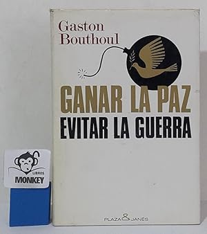 Ganar la paz evitar la guerra