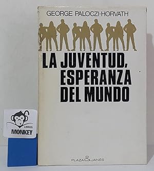 Seller image for La juventud, esperanza de mundo for sale by MONKEY LIBROS