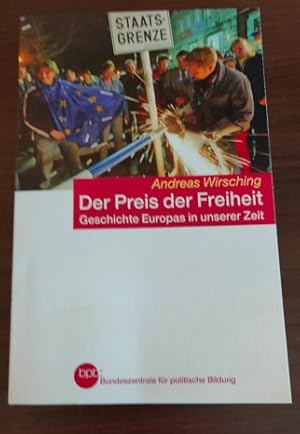 Image du vendeur pour Der Preis der Freiheit : Geschichte Europas in unserer Zeit mis en vente par AnimaLeser*Antiquariat