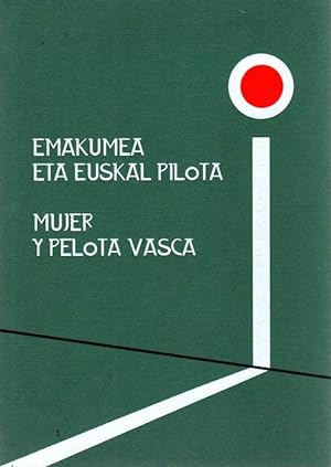 Imagen del vendedor de Mujer y pelota vasca. Emakumea eta euskal pilota . a la venta por Librera Astarloa