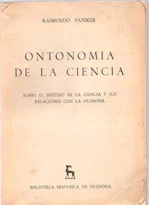 Imagen del vendedor de Ontonoma de la ciencia. Sobre el sentido de la ciencia y sus relaciones con la filosofa . a la venta por Librera Astarloa