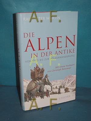 Imagen del vendedor de Die Alpen in der Antike : von tzi bis zur Vlkerwanderung Ralf-Peter Mrtin a la venta por Antiquarische Fundgrube e.U.