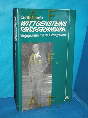 Bild des Verkufers fr Wittgensteins Grssenwahn : Begegnungen mit Paul Wittgenstein. zum Verkauf von Antiquarische Fundgrube e.U.