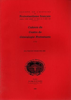 Seller image for Cahiers du Centre de Genealogie Protestante,N92.4e trimestre 2005 for sale by JP Livres