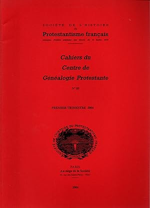 Seller image for Cahiers du Centre de Genealogie Protestante,N85.1er trimestre 2004 for sale by JP Livres