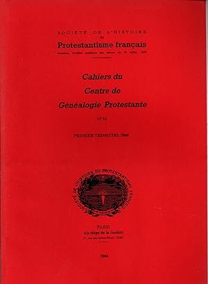 Seller image for Cahiers du Centre de Genealogie Protestante,N93.1e trimestre 2006 for sale by JP Livres