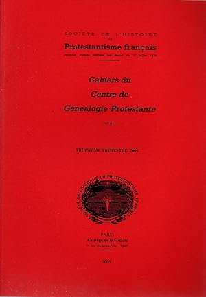 Seller image for Cahiers du Centre de Genealogie Protestante,N91.3e trimestre 2005 for sale by JP Livres