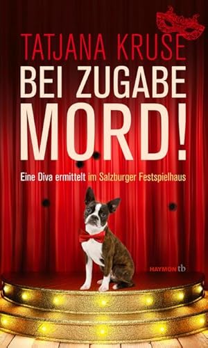 Bild des Verkufers fr Bei Zugabe Mord!: Eine Diva ermittelt im Salzburger Festspielhaus. Kriminalroman (HAYMON TASCHENBUCH) zum Verkauf von buchversandmimpf2000