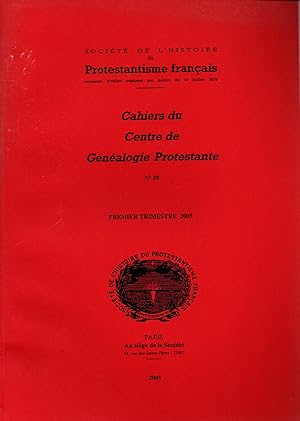Seller image for Cahiers du Centre de Genealogie Protestante,N89.1e trimestre 2005 for sale by JP Livres
