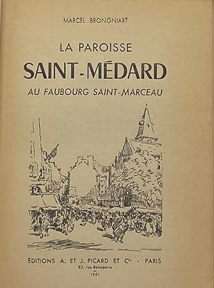 Imagen del vendedor de La Paroisse Saint-Mdard au Faubourg Saint-Marceau. a la venta por Librairie Historique F. Teissdre