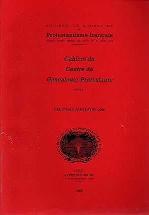 Seller image for Cahiers du Centre de Genealogie Protestante,N93.2e trimestre 2006 for sale by JP Livres