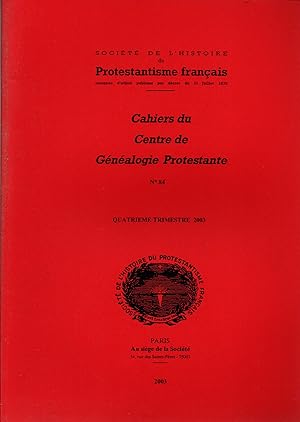 Seller image for Cahiers du Centre de Genealogie Protestante,N84.4e trimestre 2003 for sale by JP Livres