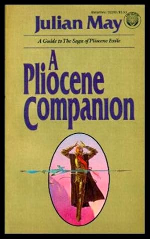 Bild des Verkufers fr A PLIOCENE COMPANION - A Guide to The Saga of Pliocene Exile zum Verkauf von W. Fraser Sandercombe