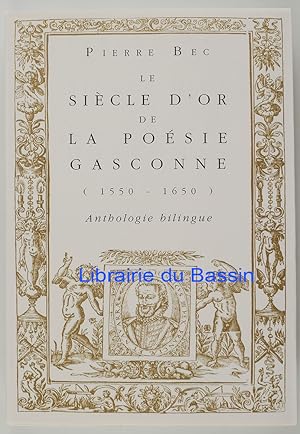 Image du vendeur pour Le sicle d'or de la posie Gasconne (1550-1650) mis en vente par Librairie du Bassin