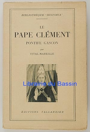 Seller image for Le Pape Clment Pontife Gascon for sale by Librairie du Bassin