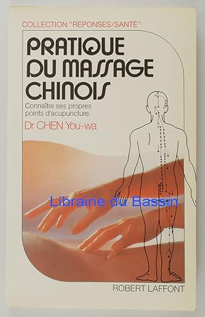 Pratique du massage chinois Connaître ses propres points d'acupuncture