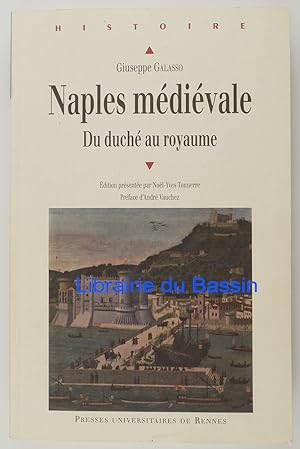 Seller image for Naples mdivale Du duch au royaume for sale by Librairie du Bassin