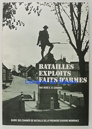 Seller image for Batailles Exploits Faits d'armes Guide des champs de bataille de la Premire Guerre Mondiale for sale by Librairie du Bassin