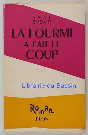 Seller image for La fourmi a fait le coup for sale by Librairie du Bassin