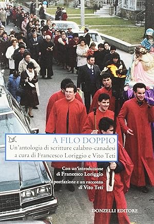 Seller image for A filo doppio. Un'antologia di scritture calabro-canadesi for sale by Libreria sottomarina - Studio Bibliografico