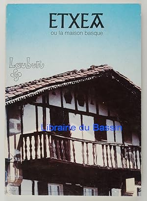 Image du vendeur pour Etxea ou la maison basque mis en vente par Librairie du Bassin