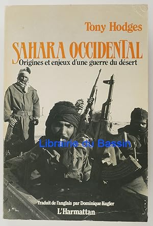 Imagen del vendedor de Sahara occidental Origines et enjeux d'une guerre du dsert a la venta por Librairie du Bassin