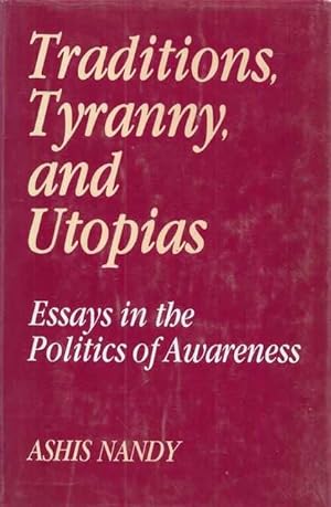 Immagine del venditore per Traditions, Tyranny and Utopias: Essays in the Politics of Awareness venduto da Leura Books