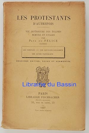 Vie intérieure des églises Moeurs et usages Les temples Les services religieux Les actes pastoraux