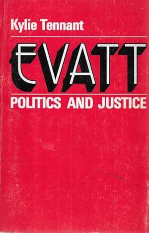 Evatt: Politics and Justice