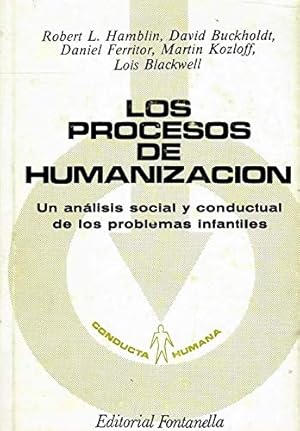 Seller image for Los procesos de humanizacin. Un anlisis social y conductural de los problemas infantiles for sale by Libros Tobal