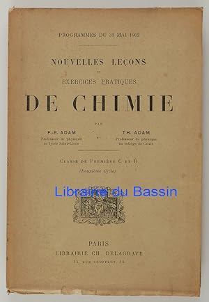 Seller image for Nouvelles leons et exercices pratiques de chimie Classe de premire C et D (Deuxime Cycle) for sale by Librairie du Bassin