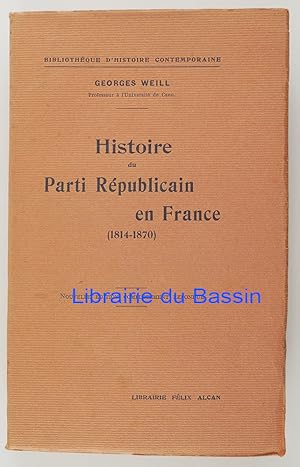 Bild des Verkufers fr Histoire du parti rpublicain en France (1814-1870) zum Verkauf von Librairie du Bassin