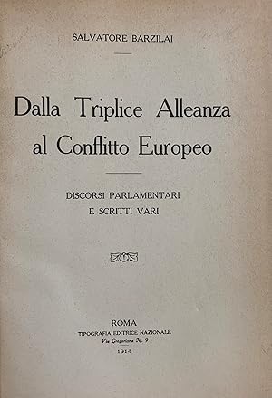 Seller image for DALLA TRIPLICE ALLEANZA AL CONFLITTO EUROPEO. DISCORSI PARLAMRNTARI E SCRITTI VARI for sale by libreria minerva