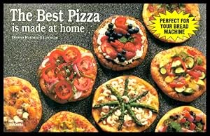 Image du vendeur pour THE BEST PIZZA IS MADE AT HOME mis en vente par W. Fraser Sandercombe