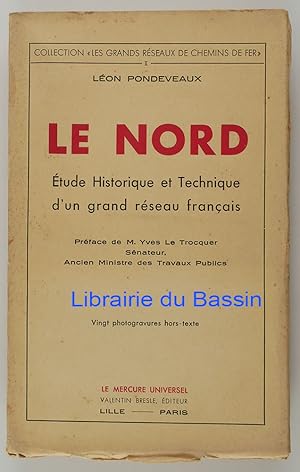 Le Nord Etude Historique et Technique d'un grand réseau français