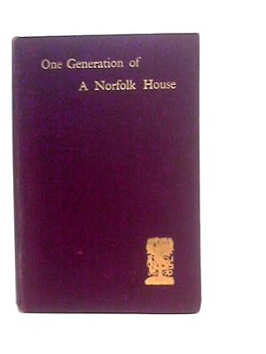 Image du vendeur pour One Generation of A Norfolk House mis en vente par World of Rare Books