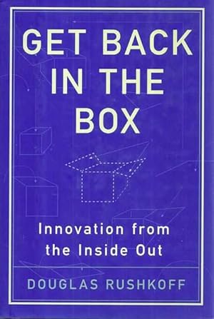 Seller image for Get back in the Box : Innovation from the Inside Out for sale by Leura Books