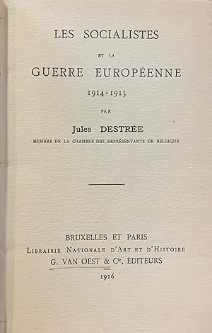 Seller image for LES SOCIALISTES ET LA GUERRE EUROPEENNE. 1914 - 1915 for sale by libreria minerva