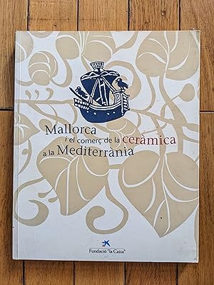 Mallorca i El Comerç de la Ceràmica a la Mediterrània