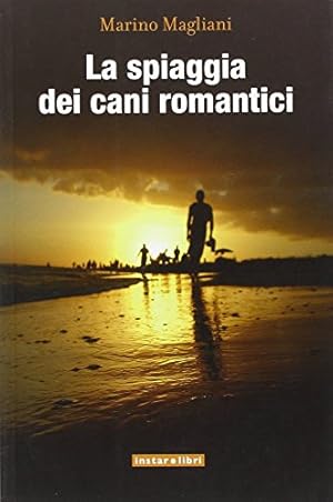 Bild des Verkufers fr La spiaggia dei cani romantici zum Verkauf von libreria biblos