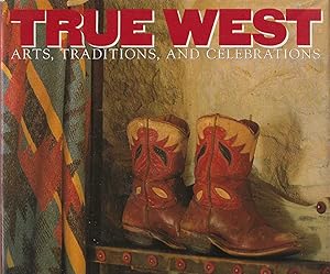 Imagen del vendedor de TRUE WEST - Arts, Traditions, and celebrations a la venta por DRBOOKS