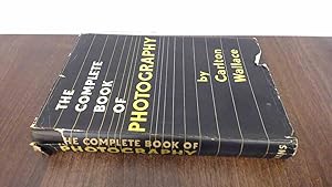 Seller image for The Complete Book Of Photography for sale by BoundlessBookstore