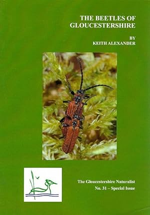 Bild des Verkufers fr The Beetles of Gloucestershire. Their status, ecology and distribution. zum Verkauf von C. Arden (Bookseller) ABA