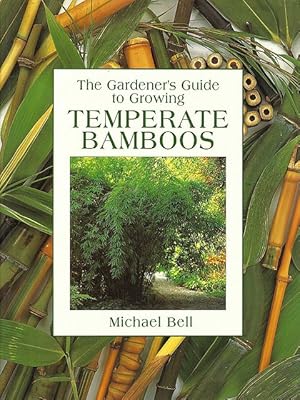 Bild des Verkufers fr The Gardener's Guide to Growing Temperate Bamboos. zum Verkauf von C. Arden (Bookseller) ABA