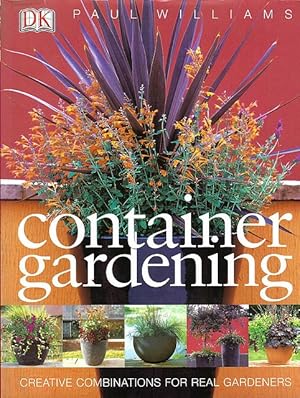 Bild des Verkufers fr Container Gardening. Creative Combinations for Real Gardeners. zum Verkauf von C. Arden (Bookseller) ABA