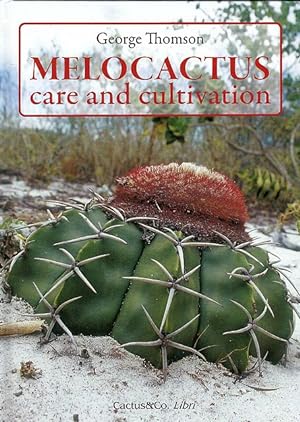 Melocactus. care and cultivation.