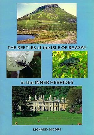 The Beetles of the Isle of Raasay in the Inner Hebrides.